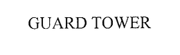 GUARD TOWER trademark