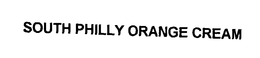 SOUTH PHILLY ORANGE CREAM trademark