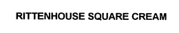 RITTENHOUSE SQUARE CREAM trademark