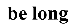 BE LONG trademark
