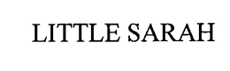LITTLE SARAH trademark