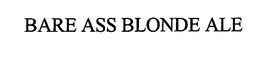 BARE ASS BLONDE ALE trademark