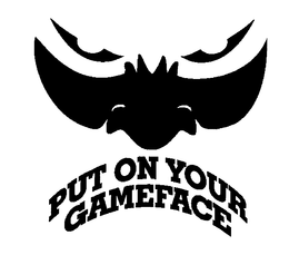 PUT ON YOUR GAMEFACE trademark