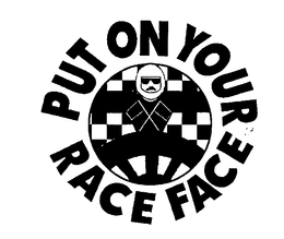 PUT ON YOUR RACE FACE trademark