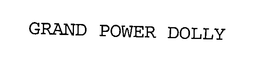 GRAND POWER DOLLY trademark