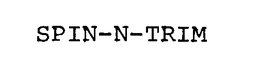 SPIN-N-TRIM trademark