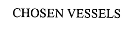 CHOSEN VESSELS trademark