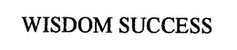 WISDOM SUCCESS trademark