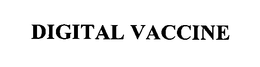 DIGITAL VACCINE trademark