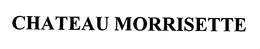 CHATEAU MORRISETTE trademark