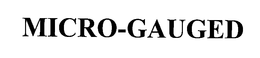 MICRO-GAUGED trademark