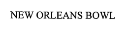 NEW ORLEANS BOWL trademark