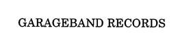 GARAGEBAND RECORDS trademark
