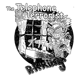 THE TELEPHONE TERRORIST R-R-RING! trademark