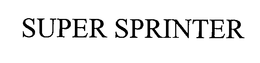 SUPER SPRINTER trademark