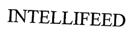 INTELLIFEED trademark