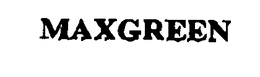 MAXGREEN trademark
