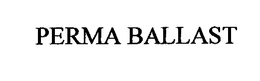 PERMA BALLAST trademark