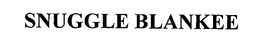 SNUGGLE BLANKEE trademark