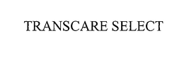 TRANSCARE SELECT trademark