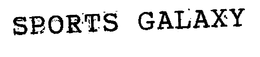 SPORTS GALAXY trademark