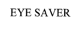 EYE SAVER trademark