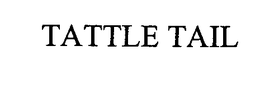 TATTLE TAIL trademark