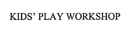 KIDS' PLAY WORKSHOP trademark