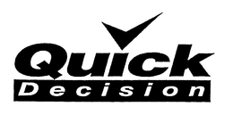 QUICK DECISION trademark