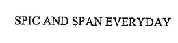 SPIC AND SPAN EVERYDAY trademark