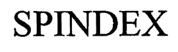SPINDEX trademark