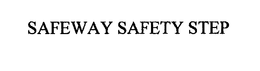 SAFEWAY SAFETY STEP trademark