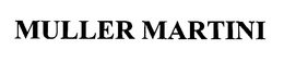 MULLER MARTINI trademark