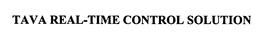 TAVA REAL-TIME CONTROL SOLUTION trademark