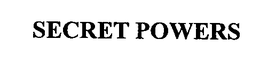 SECRET POWERS trademark