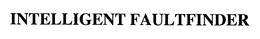 INTELLIGENT FAULTFINDER trademark