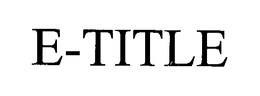 E-TITLE trademark