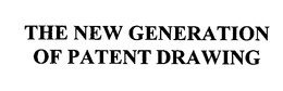 THE NEW GENERATION OF PATENT DRAWING trademark