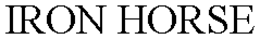 IRON HORSE trademark