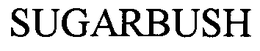 SUGARBUSH trademark