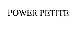 POWER PETITE trademark