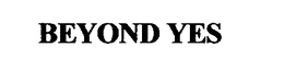 BEYOND YES trademark