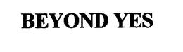 BEYOND YES trademark