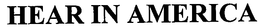 HEAR IN AMERICA trademark