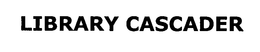 LIBRARY CASCADER trademark