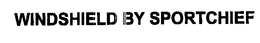 WINDSHIELD BY SPORTCHIEF trademark