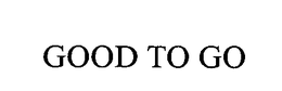 GOOD TO GO trademark