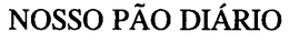 NOSSO PAO DIARIO trademark