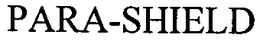 PARA-SHIELD trademark