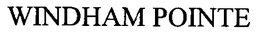 WINDHAM POINTE trademark